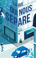 La rue qui nous sépare /