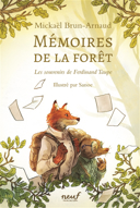 Mémoires de la forêt, v.1 : les souvenirs de Ferdinand Taupe /