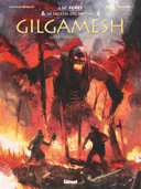Gilgamesh, vol. 2 : la fureur d'Ishtar /