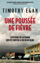 Une poussée de fièvre : l'histoire de la femme qui a fait chuter le Ku Klux Klan /