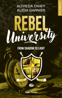 Rebel university, vol. 4 : from shadow to light /