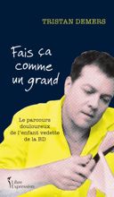 Fais ça comme un grand : le parcours douloureux de l'enfant vedette de la BD /