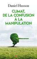 Climat, de la confusion à la manipulation /