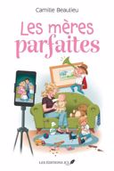 Les mères parfaites /