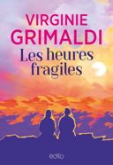 Les heures fragiles /