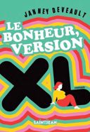 Le bonheur, version XL : roman /