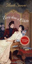 Écris donc à Colette : courriériste du cœur /