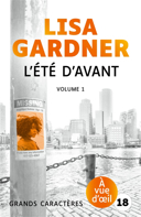 L'été d'avant, partie 2 [texte (gros caractères)] /
