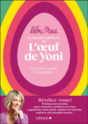 Le guide complet de l'oeuf de Yoni : de la découverte à la sagesse /