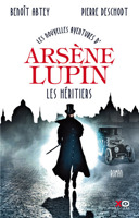 Les nouvelles aventures d'Arsène Lupin, vol. 1 : les héritiers : roman /