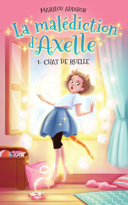 La malédiction d'Axelle, vol. 1 : chat de ruelle /