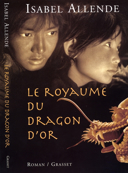Le royaume du dragon d'or : roman / isable Allende.