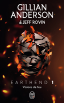 Earthend, vol. 1 : visions de feu /