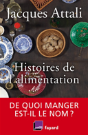 Histoires de l'alimentation : de quoi manger est-il le nom ? /