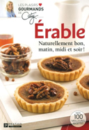 Érable : naturellement bon, matin, midi et soir ! /