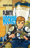 Planète hockey, vol. 4 : faire sa trace /