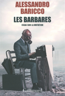 Les barbares : essai sur la mutation /