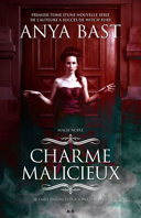 Magie noire, vol. 1 : charme malicieux /