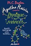 Agatha Raisin enquête, [vol. 10] : panique au manoir : roman /