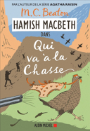 Hamish Macbeth, vol. 2 : qui va à la chasse : roman /