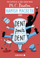 Hamish Macbeth, vol. 13 : dent pour dent : roman /