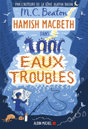 Hamish Macbeth, vol. 15 : eaux troubles : roman /