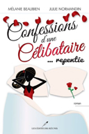 Confessions d'une célibataire... repentie, vol. 3 /