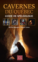 Cavernes du Québec : guide de spéléologie /