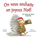 On vous souhaite un joyeux Noël : un chant de Noël canadien /