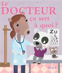 Le docteur ça sert à quoi? /