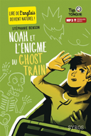 Noah et l'énigme du Ghost Train /