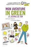 Mon aventure in green : le journal de Tom /