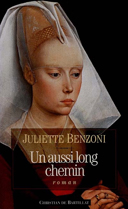 Un aussi long chemin : roman / Juliette Benzoni.