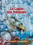 Le lagon aux méduses /