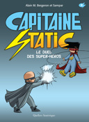 Capitaine Static, vol. 8 : le duel des super-héros /
