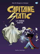 Capitaine Static, vol. 9 : la maison hantée /
