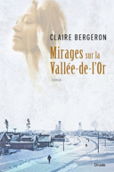 Mirages sur la Vallée-de-l'Or : roman /