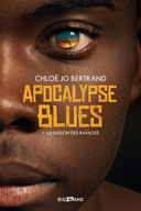Apocalypse blues, vol. 1 : la saison des ravages /