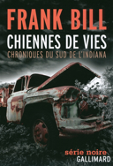 Chiennes de vies : chroniques du sud de l'Indiana : nouvelles /