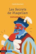 Exploratus, vol. 2 : les secrets de Magellan /