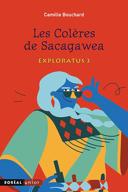 Exploratus, vol. 3 : les colères de Sacagawea /