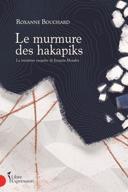 Le murmure des hakapiks : la troisième enquête de Joaquin Moralès /