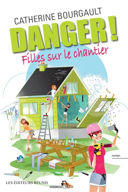 Danger! : filles sur le chantier /