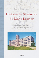 Histoire du Séminaire de Mont-Laurier : formation d'une élite et d'une classe moyenne /