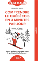 Comprendre le québécois en 3 minutes par jour/ /