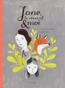 Jane, le renard & moi /