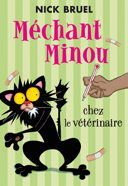 Méchant Minou chez le vétérinaire /