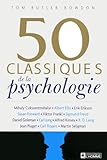 50 classiques de la psychologie : Mihaly Csikszentmihalyi, Albert Ellis, Erik Erikson ... /