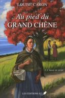 Au pied du grand chêne, vol. 2 : l'heure de vérité /