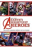 Les plus grands héros de la terre : earth's mightiest heroes /